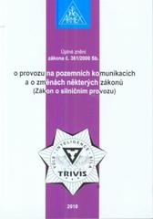 kniha Úplné znění zákona č. 361/2000 Sb. o provozu na pozemních komunikacích a o změnách některých zákonů (Zákon o silničním provozu), Armex 2010