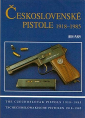 kniha Československé pistole 1918-1985 = The Czechoslovak pistols 1918-1985 = Tschechoslowakische Pistolen 1918-1985, ARS-ARM 1996