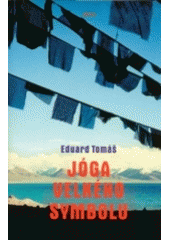 kniha Jóga velkého symbolu, Avatar 2004