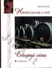 kniha Červená vína hledání pravdy o víně, Grada 1999