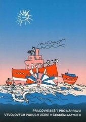 kniha Pracovní sešit k nápravě vývojových poruch učení v českém jazyce II (určeno žákům ve specializovaných třídách), Tobiáš 2001