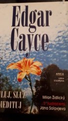 kniha Edgar Cayce - Miluj, služ a medituj, Arica 1999