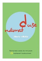 kniha Návrat duše Šamanská cesta do minulosti a ozdravení budoucnosti, ANCH BOOKS 2015