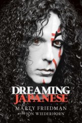 kniha Dreaming Japanese Marty Friedman with Jon Wiederhorn, Permuted Press 2025