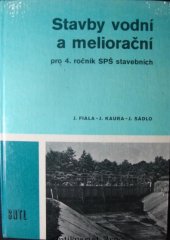 kniha Stavby vodní a meliorační učební text pro 4. roč. stř. prům. škol stavebních stud. zaměření Vodohospodářské stavby, SNTL 1980