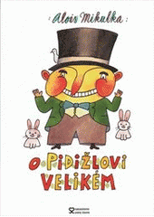 kniha O Pidižlovi Velikém (příšerném), Andrej Šťastný 2012