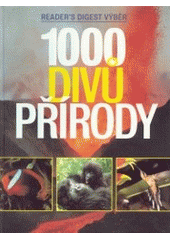 kniha 1000 divů přírody, Reader’s Digest 2002