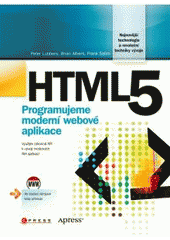 kniha HTML5 programujeme moderní webové aplikace, CPress 2011