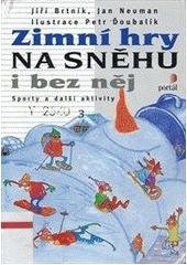 kniha Zimní hry na sněhu i bez něj, Portál 1999