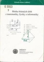 kniha Sbírka řešených úloh z matematiky, fyziky a informatiky přijímací řízení na MFF UK v letech 1992-96, Matfyzpress 1977