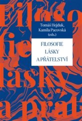 kniha Filosofie lásky a přátelství, Pavel Mervart 2017