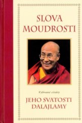 kniha Slova moudrosti vybrané citáty Jeho Svatosti dalajlamy, Pragma 2000