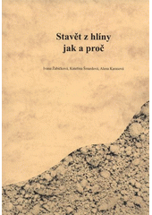 kniha Stavět z hlíny - jak a proč, Sdružení hliněného stavitelství 2009