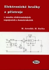 kniha Elektronické hračky a přístroje v mnoha elektronických zapojeních a konstrukcích, Kopp 1993