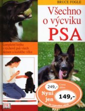 kniha Všechno o výcviku psa kompletní kniha o výchově psů všech plemen a každého věku, Cesty 2004