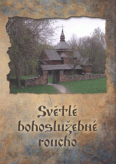 kniha Světlé bohoslužebné roucho, Vetus Via Christiana 2011