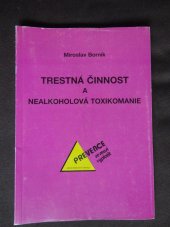 kniha Trestná činnost a nealkoholová toxikomanie, Themis 2000