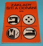 kniha Základy šití a odívání Odborná příručka specifické přípravy dívek na zákl. škole pro předmět pracovní vyučování, SPN 1977