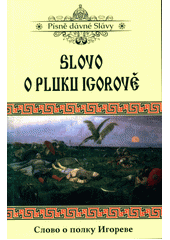 kniha Slovo o pluku Igorově Slovo o polku Igoreve, Černý drak 2018