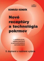 kniha Nové receptúry a technológia pokrmov v hotelových, reštauračných a pohostinských zariadeniach, Nová práca 2012