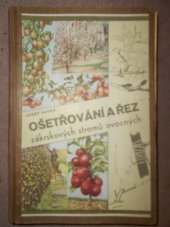 kniha Ošetřování a řez zákrskových stromů ovocných s dodatkem o řezu révy vinné, Nakladatelství zahradnické literatury (Jos. Vaněk) 1938