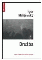 kniha Družba, Protis 2005