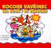 kniha Kocour Vavřinec na vodě i ve vzduchu, BB/art 2004