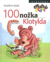 kniha 100nožka Klotylda, Albatros 2008