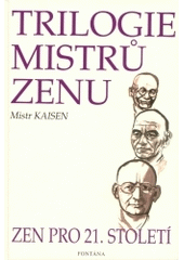 kniha Trilogie mistrů zenu, Fontána 2004