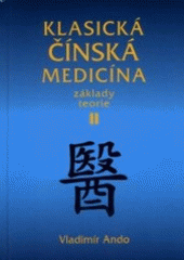 kniha Klasická čínská medicína základy teorie - 2., Svítání 2000