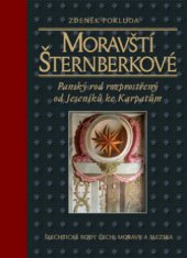 kniha Moravští Šternberkové panský rod rozprostřený od Jeseníků ke Karpatům, Nakladatelství Lidové noviny 2012