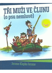 kniha Tři muži ve člunu (o psu nemluvě), XYZ 2007