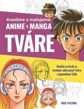 kniha Kreslíme a maľujeme anime & manga tváre, Slovart 2024