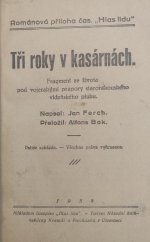 kniha Tři roky v kasárnách Fragment ze života pod vojenskými prapory starorakouského vídeňského pluku, Kramář a Procházka 1934