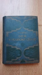 kniha Dům v hluboké cestě román, Ústřední dělnické knihkupectví, Antonín Svěcený 1932