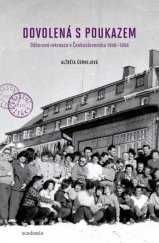 kniha Dovolená s poukazem Odborové rekreace v Československu 1948-1968, Academia 2014