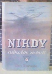 kniha Nikdy nebudou mladí = Never so young again, Toužimský & Moravec 1947