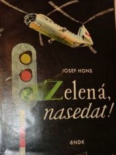 kniha Zelená, nasedat!, SNDK 1958