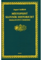 kniha Místopisný slovník historický království českého, Argo 1998