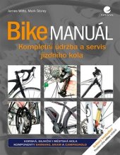 kniha Bike manuál Kompletní údržba a servis jizdního kola, Grada 2018