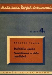 kniha Dialektika poesie Surrealismus a doba poválečná : dvě přednášky : [prosloveno v Praze v březnu 1946], Družstvo Dílo 1946