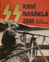 kniha Krví nasáklá zem bitvy Waffen-SS, Svojtka a Vašut 1997