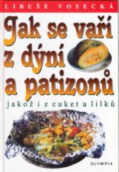 kniha Jak se vaří z dýní a patizonů, jakož i z cuket a lilků, Olympia 2000