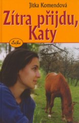 kniha Zítra přijdu, Katy, Erika 2004