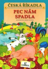 kniha Pec nám spadla Česká říkadla., Librex 2004