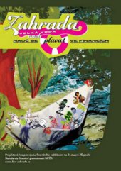 kniha Zahrada - Velká voda projektová hra pro výuku finančního vzdělávání na 2. stupni ZŠ podle standartu finanční gramotnosti MFČR, Generation Europe 2011