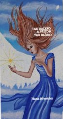 kniha Tak daleko a přitom tak blízko, Montanex 2024