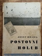 kniha Poštovní holub, Ústřední svaz spolku chovatelů poštovních holubů 1933