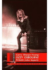 kniha Ozzy Osbourne příběh jeho kapely, Volvox Globator 2011