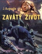 kniha Zavátý život [Příběhy o životě v dobách pravěkých], Jos. R. Vilímek 1944